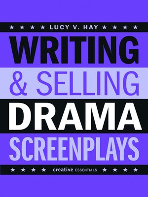 cover image of Writing and Selling Drama Screenplays